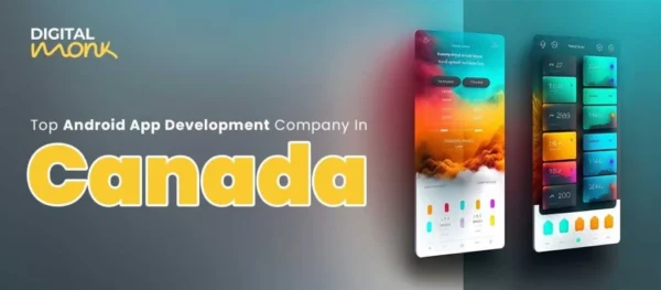 TOP ANDROID APP DEVELOPMENT COMPANIES IN CANADA